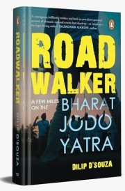 Roadwalker A Few Miles on the Bharat Jodo Yatra