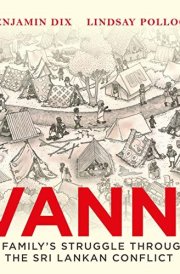 Vanni A Family's Struggle Through the Sri Lankan Conflict