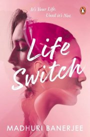 Life Switch It's Your Life, Until It's Not