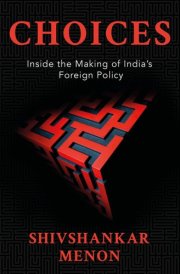 Choices Inside the Making of India's Foreign Policy