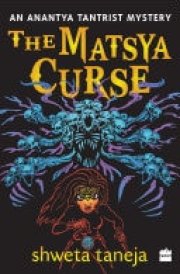 The Matsya Curse An Anantya Tantrist Mystery
