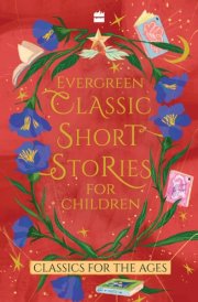 Evergreen Classic Short Stories for Children