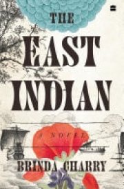 The East Indian A Novel [LONGLISTED FOR THE 2023 JCB PRIZE FOR LITERATURE]