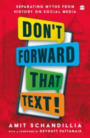 Don't Forward That Text Separating Myths from History on Social Media