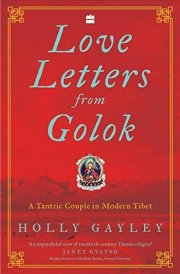 Love Letters From Golok: A Tantric Couple in Modern Tibet