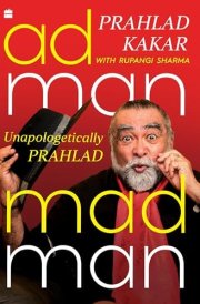 Adman-Madman Unapologetically Prahlad