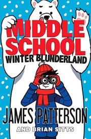 Middle School: Winter Blunderland (Middle School 15)