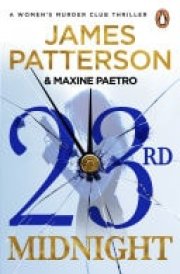 23rd Midnight A serial killer behind bars. A copycat killer on the loose... (Women’s Murder Club 23)