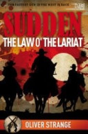 Sudden: The Law O' the Lariat