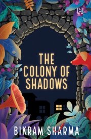 The Colony of Shadows