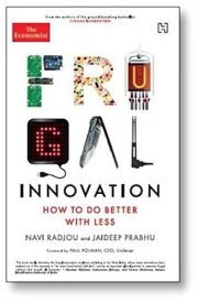 Frugal Innovation: How to Do Better with Less