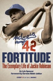Fortitude (Enhanced e-Book) The Exemplary Life of Jackie Robinson