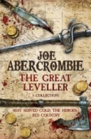 The Great Leveller Best Served Cold, The Heroes and Red Country