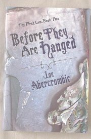 Before They Are Hanged [The First Law: Book Two] (The First Law, 2)