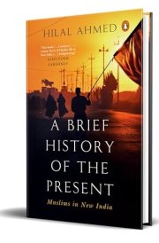 A Brief History of the Present Muslims in New India