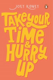 Take Your Time & Hurry Up