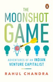 The Moonshot Game Adventures of an Indian Venture Capitalist