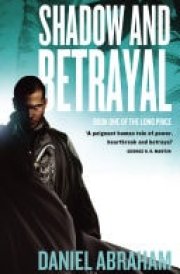 Shadow And Betrayal Book One of The Long Price