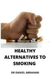 Healthy Alternatives to Smoking