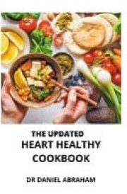 The Updated Heart Healthy Cookbook