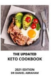 The Updated Keto Cookbook. 2021 Edition