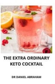 The Extra Ordinary Homemade Keto Cocktail