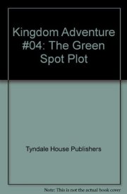 Kingdom Adventure #04: The Green Spot Plot
