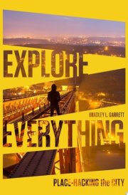 Explore Everything Place-Hacking the City