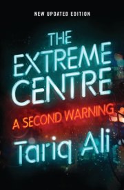 The Extreme Centre A Second Warning