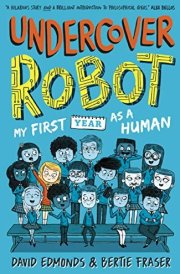 Undercover Robot My First Year As a Human
