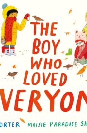 The Boy who Loved Everyone