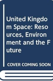 The UK Space Resources, Environment and the Future