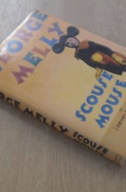 Scouse Mouse, Or, I Never Got Over it An Autobiography