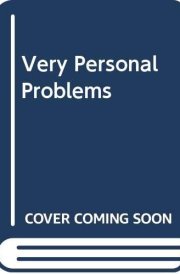 Very Personal Problems A Novel
