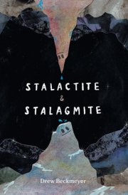 Stalactite & Stalagmite A Big Tale from a Little Cave