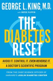 The Diabetes Reset Avoid It. Control It. Even Reverse It. A Doctor's Scientific Program