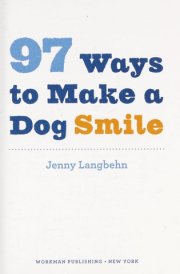 97 Ways to Make a Dog Smile