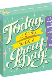 Today Is Going to Be a Great Day! Page-A-Day Calendar 2018