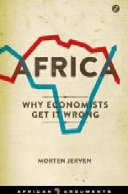 Africa Why Economists Get it Wrong