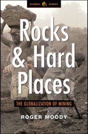 Rocks and Hard Places: The Globalization of Mining (Global Issues)