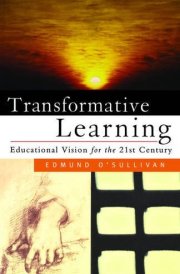 Transformative Learning Fostering Educational Vision in the 21st Century