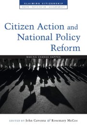 Citizen Action and National Policy Reform: Making Change Happen (Claiming Citizenship)
