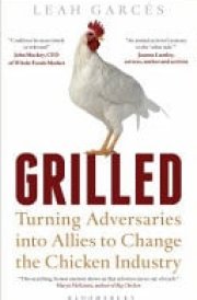 Grilled Turning Adversaries Into Allies to Change the Chicken Industry