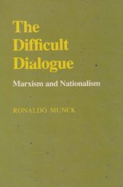 The Difficult Dialogue Marxism and Nationalism