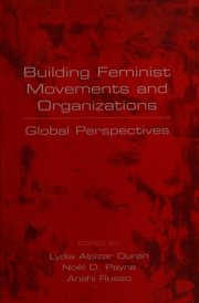 Building Feminist Movements and Organizations: Global Perspectives