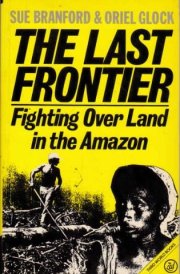 The Last Frontier: Fighting for Land in the Amazon