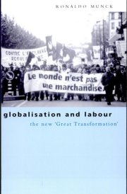 Globalisation and Labour The New 'Great Transformation'