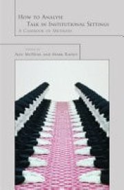 How to Analyse Talk in Institutional Settings A Casebook of Methods