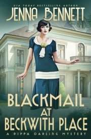 Blackmail at Beckwith Place A 1920s Murder Mystery