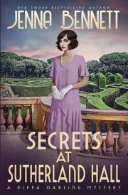Secrets at Sutherland Hall A 1920s Murder Mystery